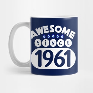 Awesome Since 1961 Mug